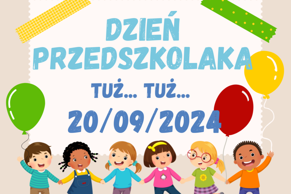 Dzień Przedszkolaka tuż... tuż... 20/09/2024