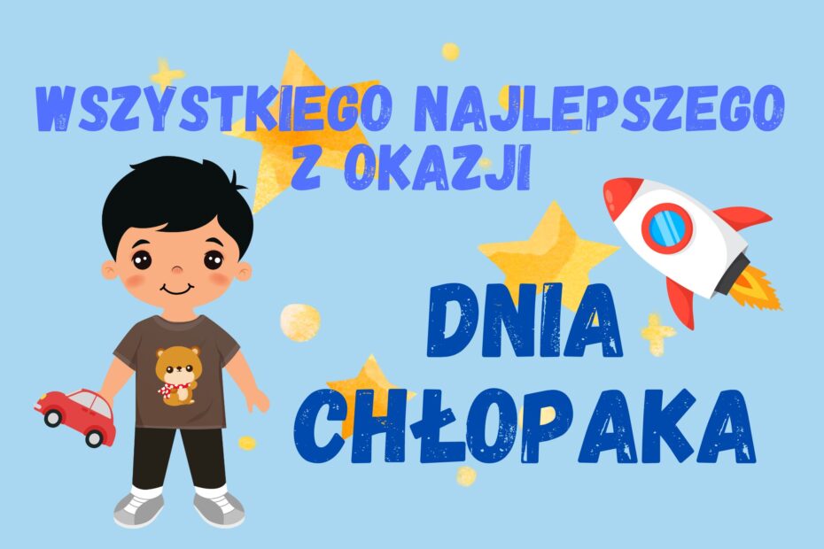 Wszystkiego najlepszego z okazji Dnia Chłopaka