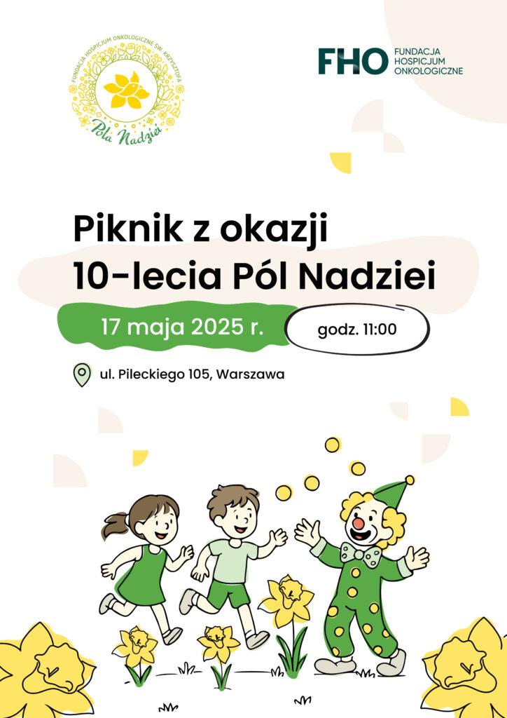 Piknik z okazji 10-lecia Pól Nadziei 17 maja 2025 godz. 11.00