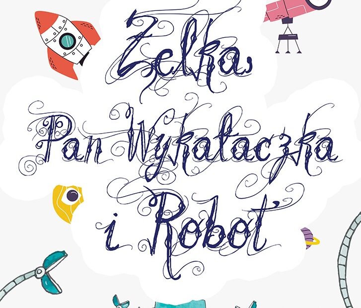 Żelka, Pan Wykałaczka i Robot