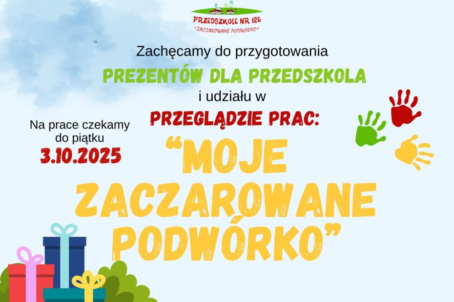 Zachęcamy do przygotowania prezentów dla przedszkola i udziału w przeglądzie "Moje Zaczarowane Podwórko". Na prace czekamy do piątku 3.10.2025