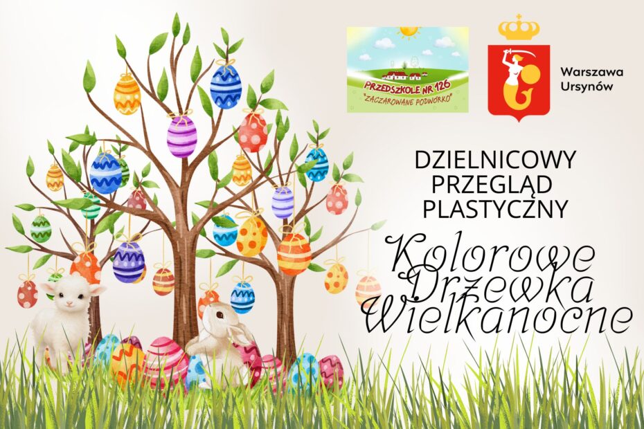 Dzielnicowy Przegląd Plastyczny Kolorowe Drzewka Wielkanocne